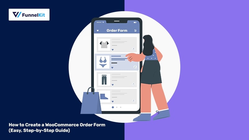How to Create a WooCommerce Order Form (Easy, Step-by-Step Guide)