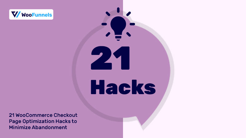 21 WooCommerce Checkout Page Optimization Hacks to Minimize Abandonment