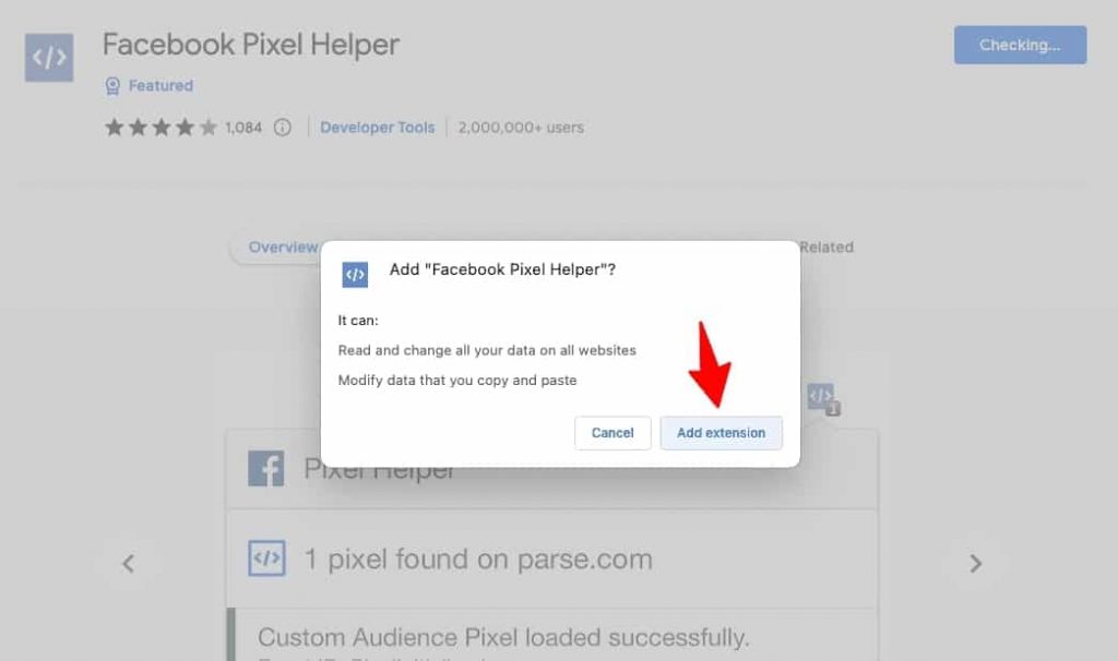 Add the Facebook Pixel Helper extension to your Chrome browser