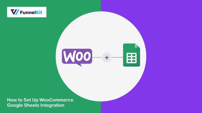 WooCommerce Google Sheets Integration: Easy Step-by-Step Guide (9 Use Cases Included)