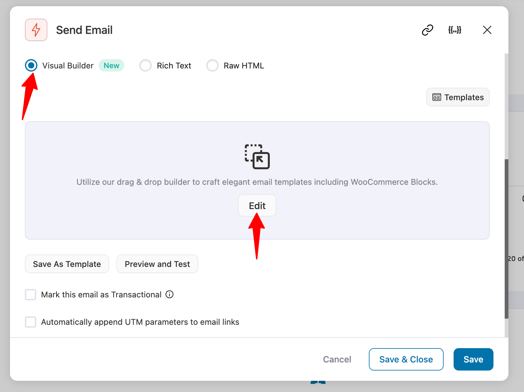 Select the New Visual Builder, then click on Edit to launch the built-in email editor.