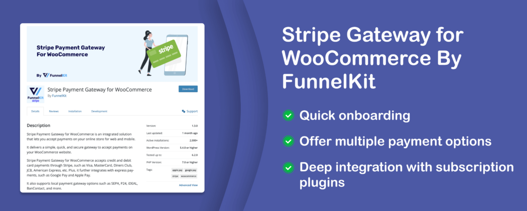 Stripe Gateway for WooCommerce By FunnelKit.
best checkout page plugins for woocommerce