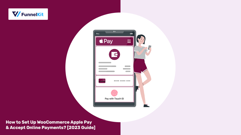 WooCommerce Apple Pay - FunnelKit