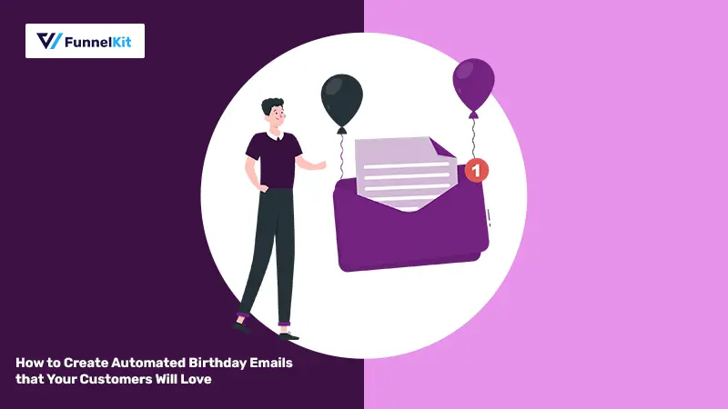 How to Create Automated Birthday Emails that Your Customers Will Love