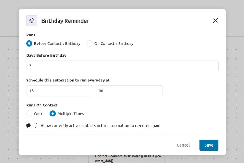 Run this automation a number of days before your contact's birthday