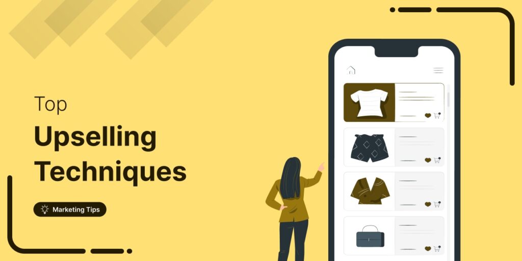 Top Upselling Techniques to Generate More Revenue