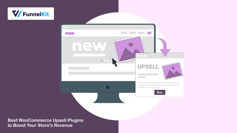 11 Best WooCommerce Upsell Plugins to Boost Your Store's Revenue in 2024