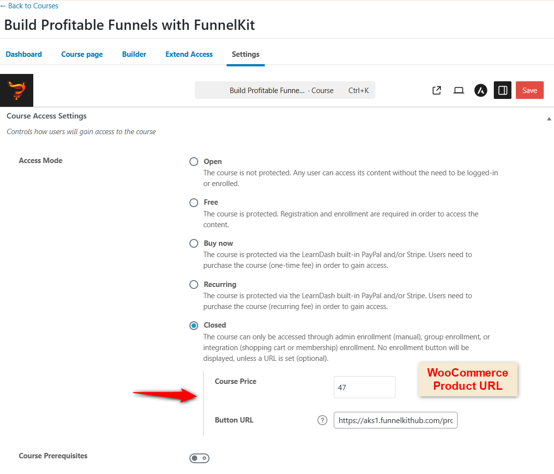 Specify the LearnDash access mode to Closed - specify the course price and WooCommerce button URL