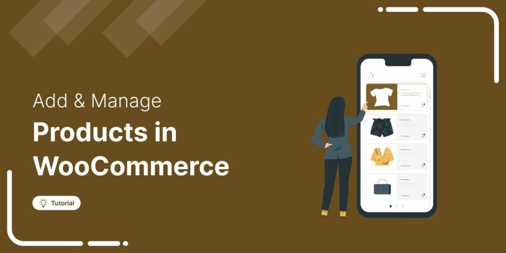 How to Add and Manage WooCommerce Products (Step-by-Step Guide)