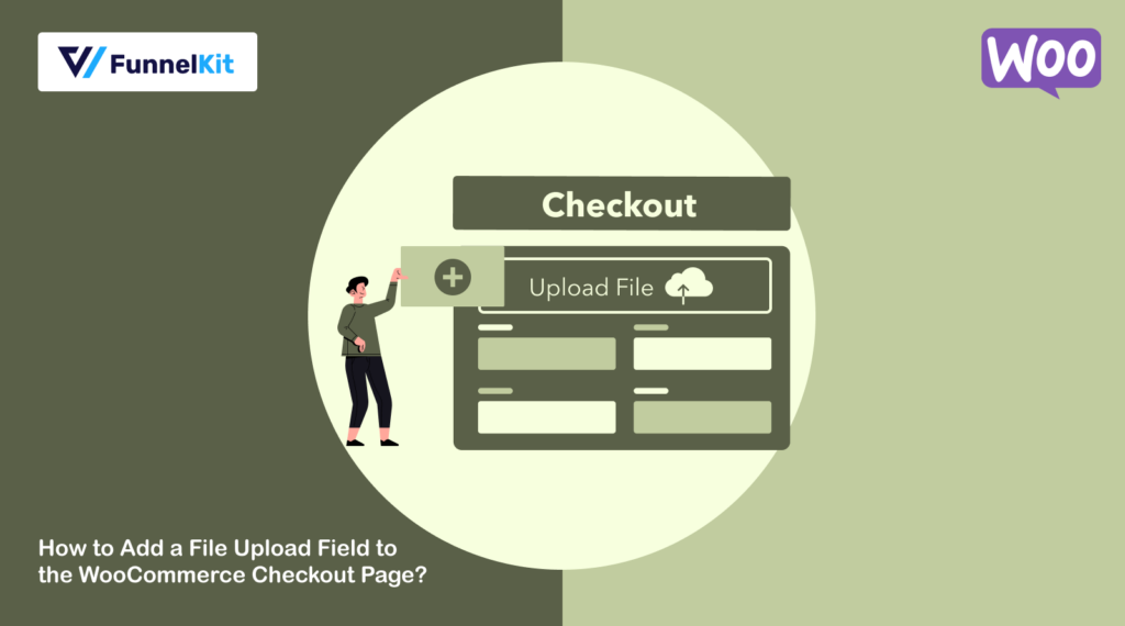 WooCommerce add file upload to checkout - FunnelKit