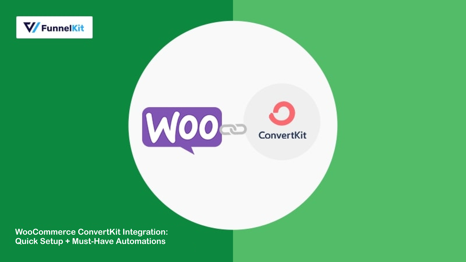 WooCommerce ConvertKit Integration: Quick Setup + 8 Must-Have Automations