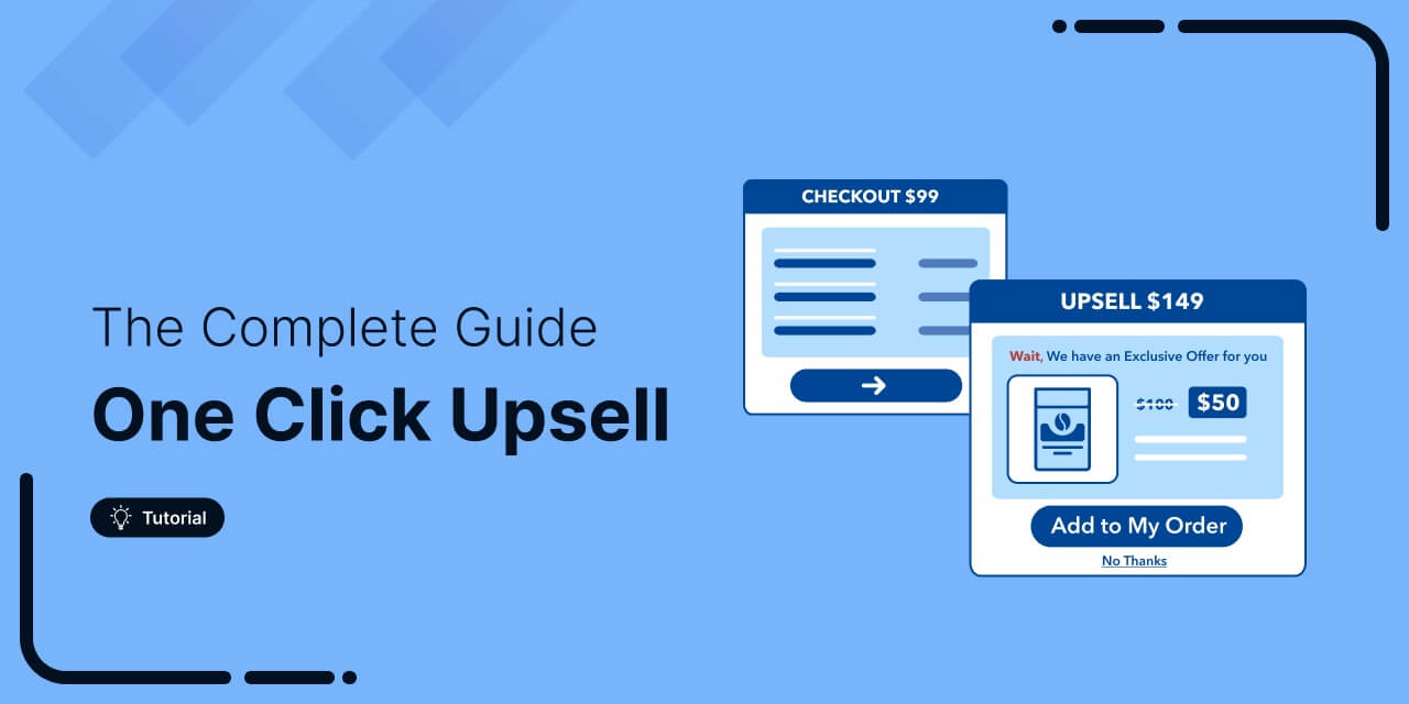 WooCommerce One Click Upsell: The Complete Guide to Boosting Your Sales with a Single Click