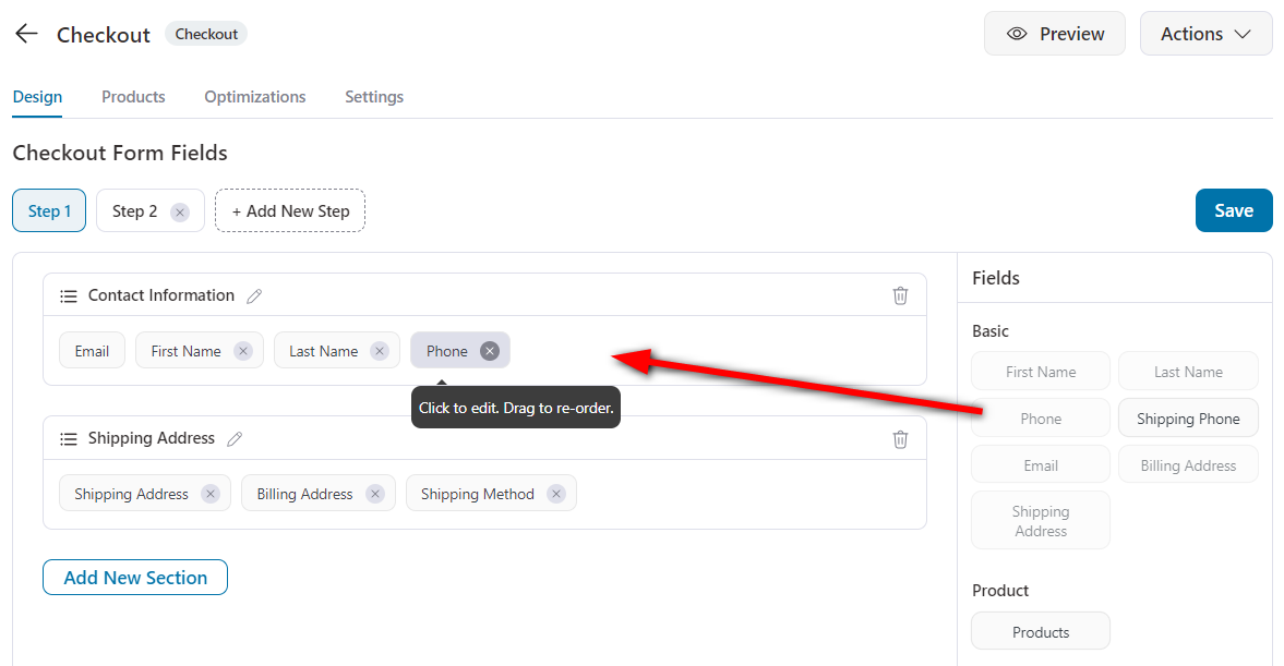 Use the checkout field editor to drag and drop the field to rearrange the fields and sections within the checkout form