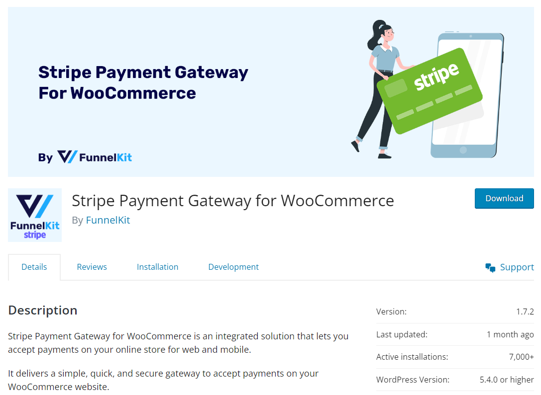 Install and activate the Stripe Payment Gateway for WooCommerce by FunnelKit to test your woocommerce checkout and order payments