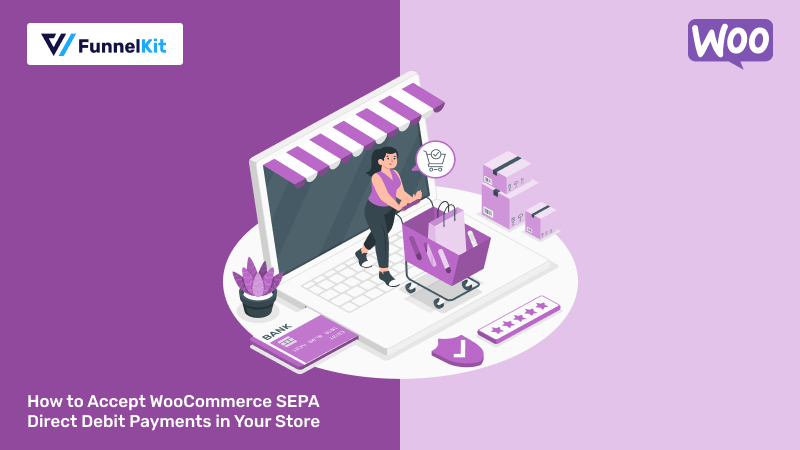 How to Accept WooCommerce SEPA Direct Debit Payments in Your Store