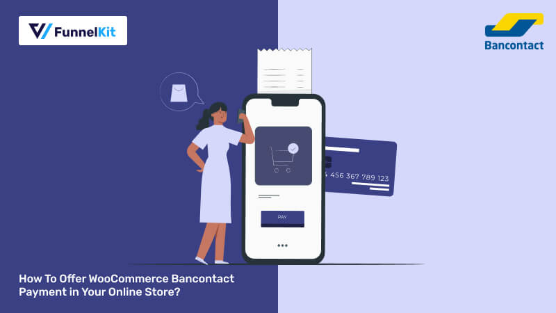 How To Offer WooCommerce Bancontact Payment in Your Online Store?