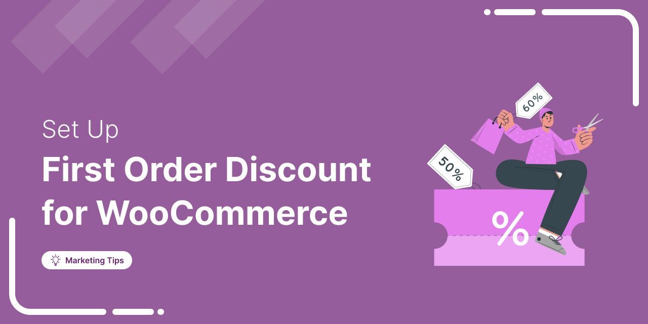 How to Set Up First Order Discount in WooCommerce (Step-by-Step Guide)