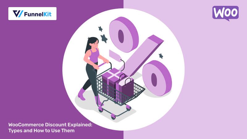 WooCommerce Discounts Explained: Types and How to Use Them