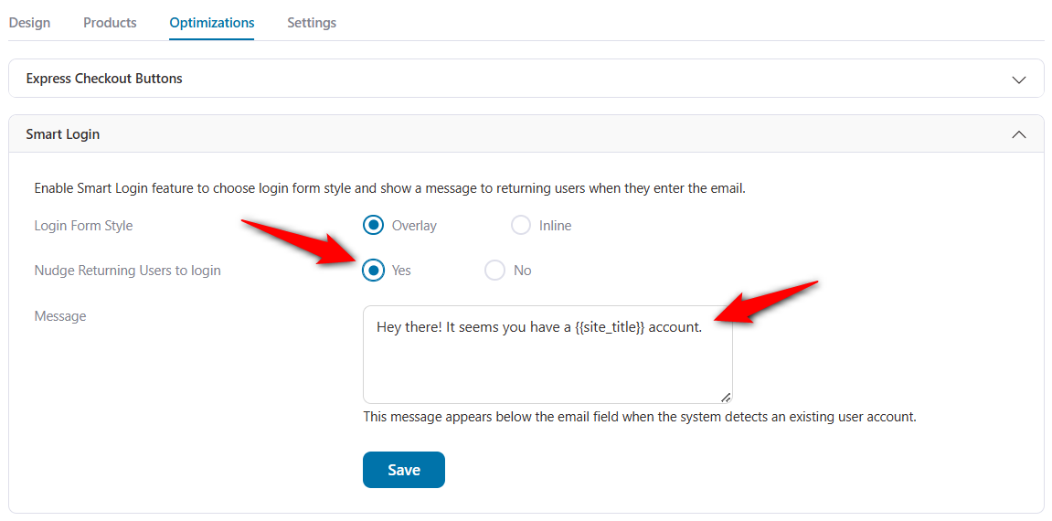 Enable smart login - choose the form style, nudge returning users to log in and message