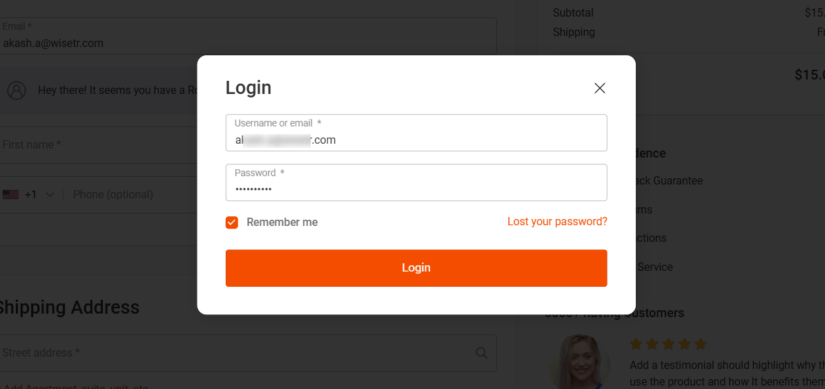 You'll get a popup to woocommerce customer login. Enter your credentials like email address or username and password