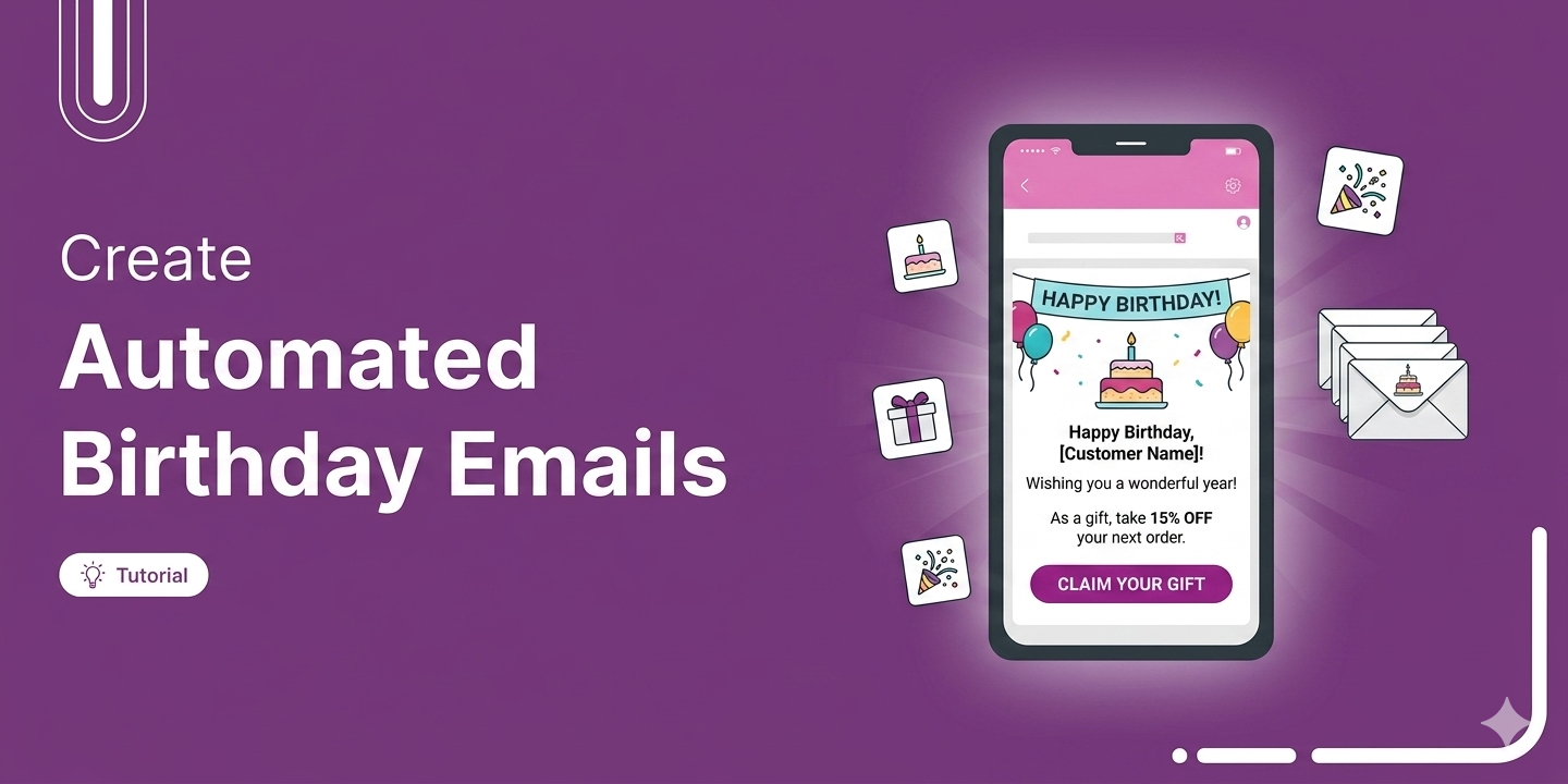 How to Create Automated Birthday Emails that Your Customers Will Love