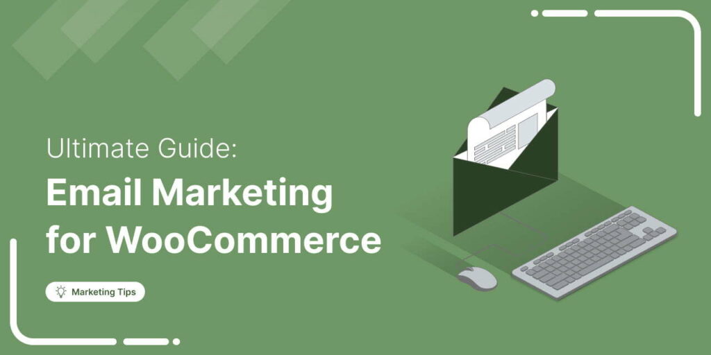 The Ultimate Guide to WooCommerce Email Marketing - FunnelKit