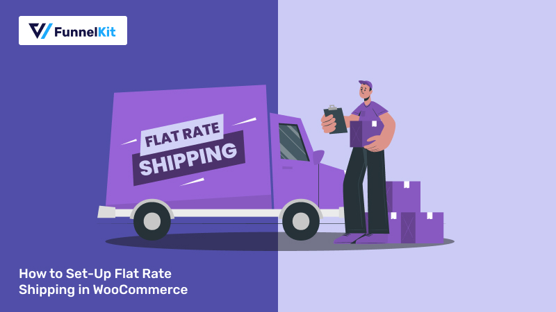 WooCommerce Flat Rate Shipping: A Complete Guide to Simplify Your Shipping Costs