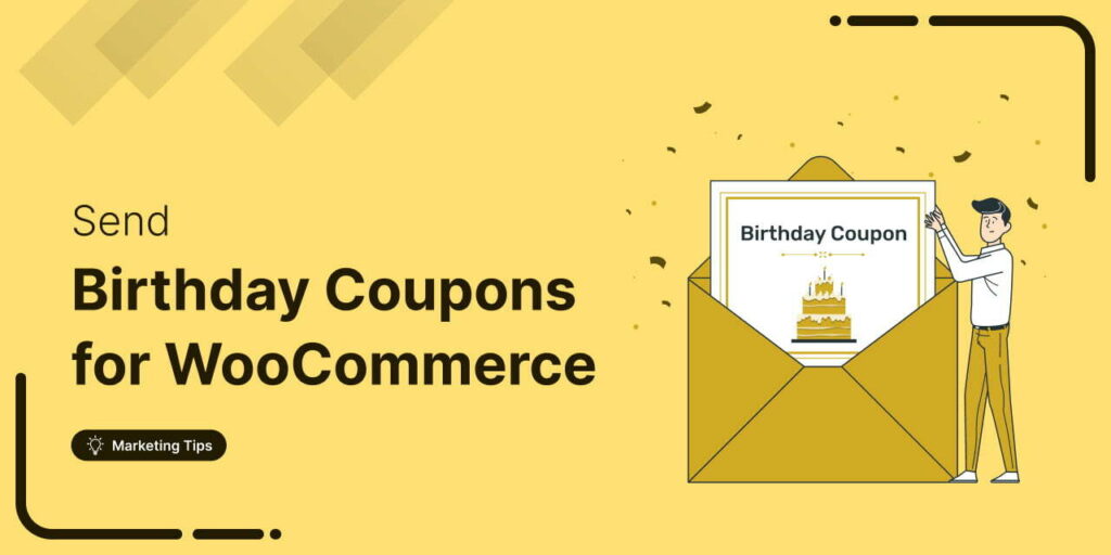 How to Boost Customer Loyalty with WooCommerce Birthday Coupons