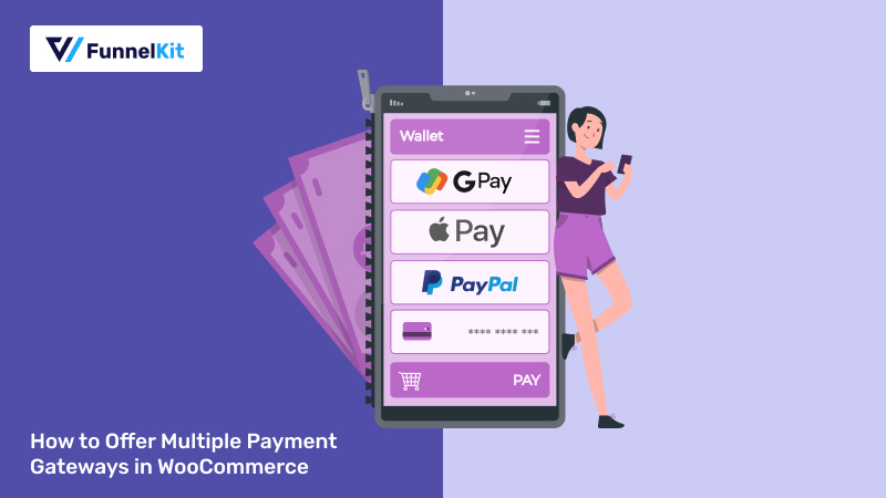 How to Offer Multiple Payment Gateways in WooCommerce 