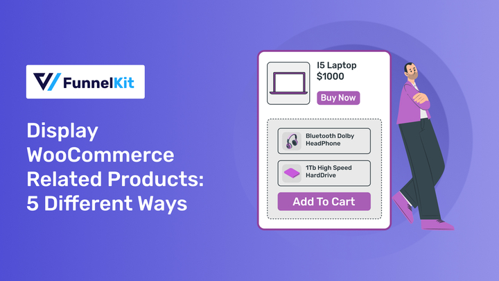 How to Display WooCommerce Related Products: 5 Different Ways 