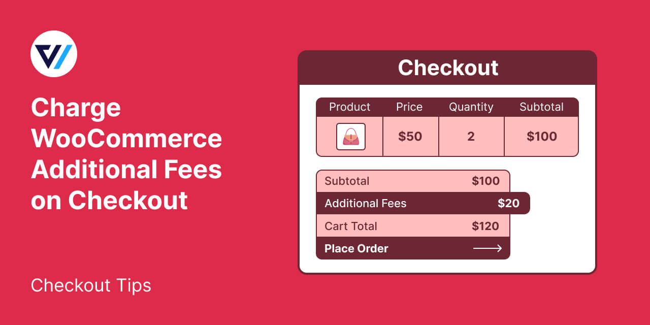 How to Charge Woocommerce Additional Fees on Checkout: Step-by-Step Guide