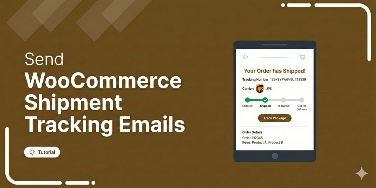 How to Send WooCommerce Shipment Tracking Emails That Build Trust (2026 Guide)