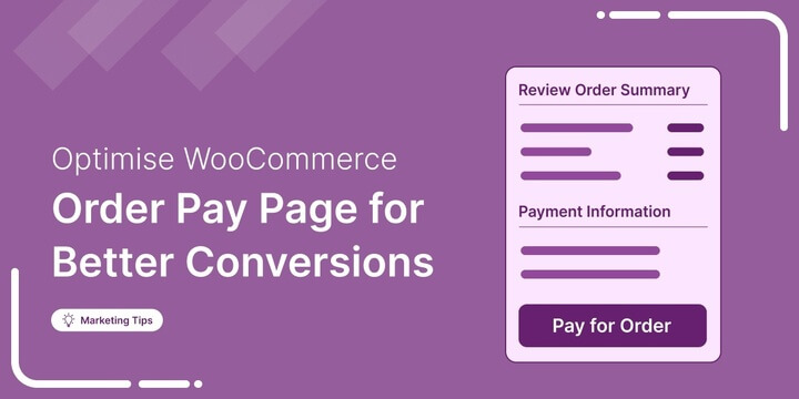 How to Optimize Your WooCommerce Order Pay Page for Better Conversions [Free & No-Code Method]