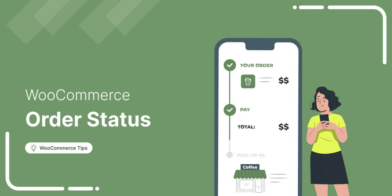 The Ultimate WooCommerce Order Status Guide: Basic Understanding and Action Elements [2025]