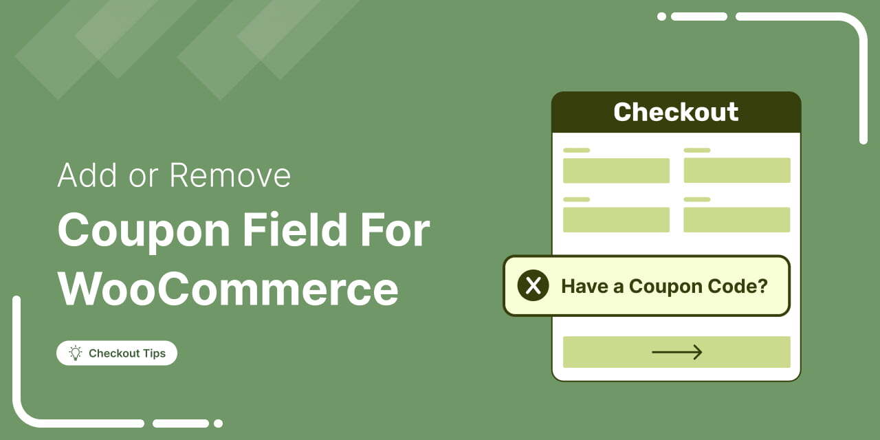 How to Add or Remove the WooCommerce Checkout Coupon Field