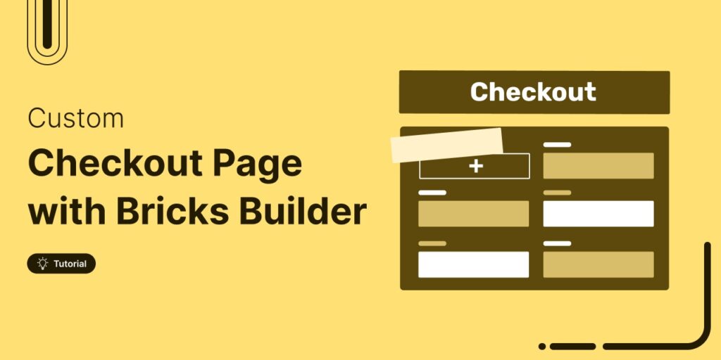How to Create a Custom WooCommerce Checkout Page with Bricks Builder