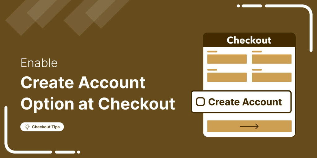 How to Enable the Create Account Option at Checkout in WooCommerce