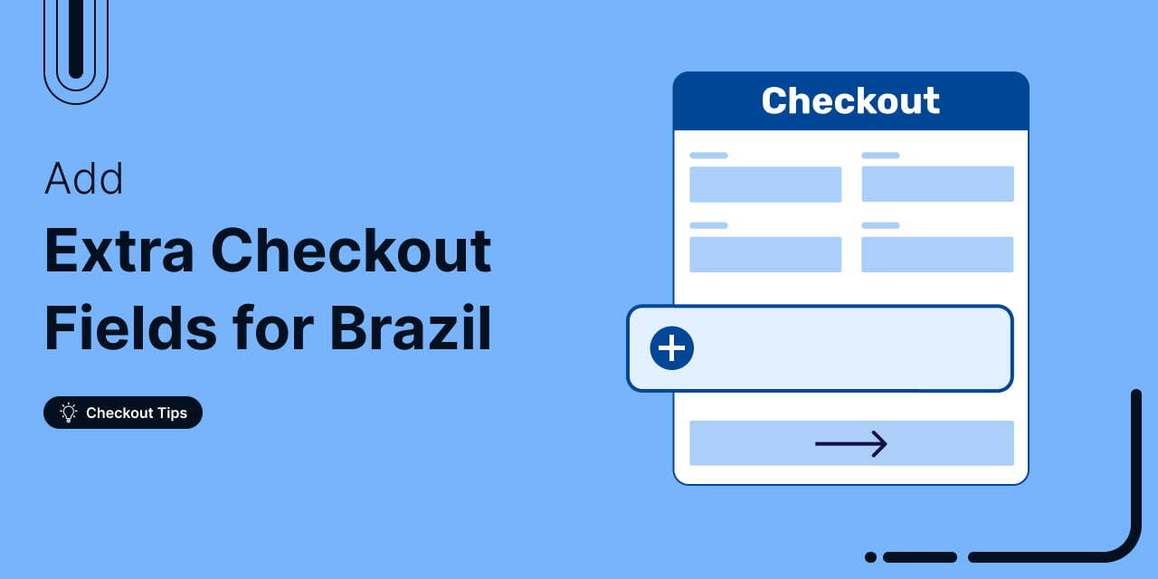 How to Optimize WooCommerce Extra Checkout Fields for Brazilian Shoppers