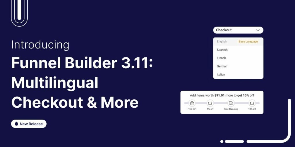 Introducing FunnelKit Funnel Builder 3.11: Multilingual Checkout, Special Cart Addons, Advanced Upsell Analytics, & More