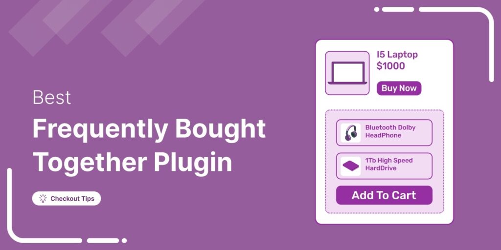 WooCommerce Frequently Bought Together Plugins to Boost Revenue