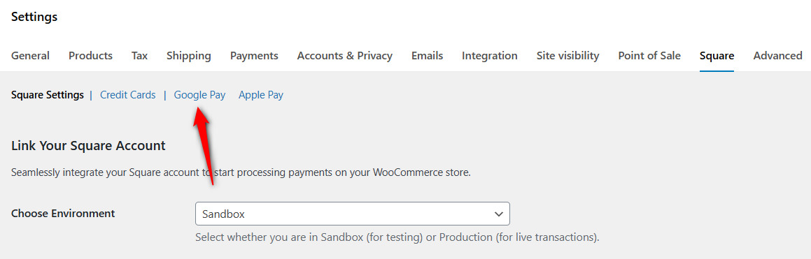 navigate to woocommerce square settings and click on Google Pay 