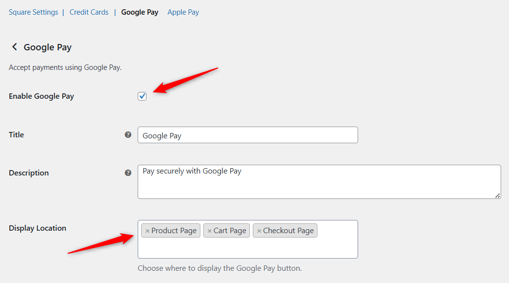 Enable Square google pay and configure title, description and display location of the express pay button inside WooCommerce product page, cart, and checkout page
