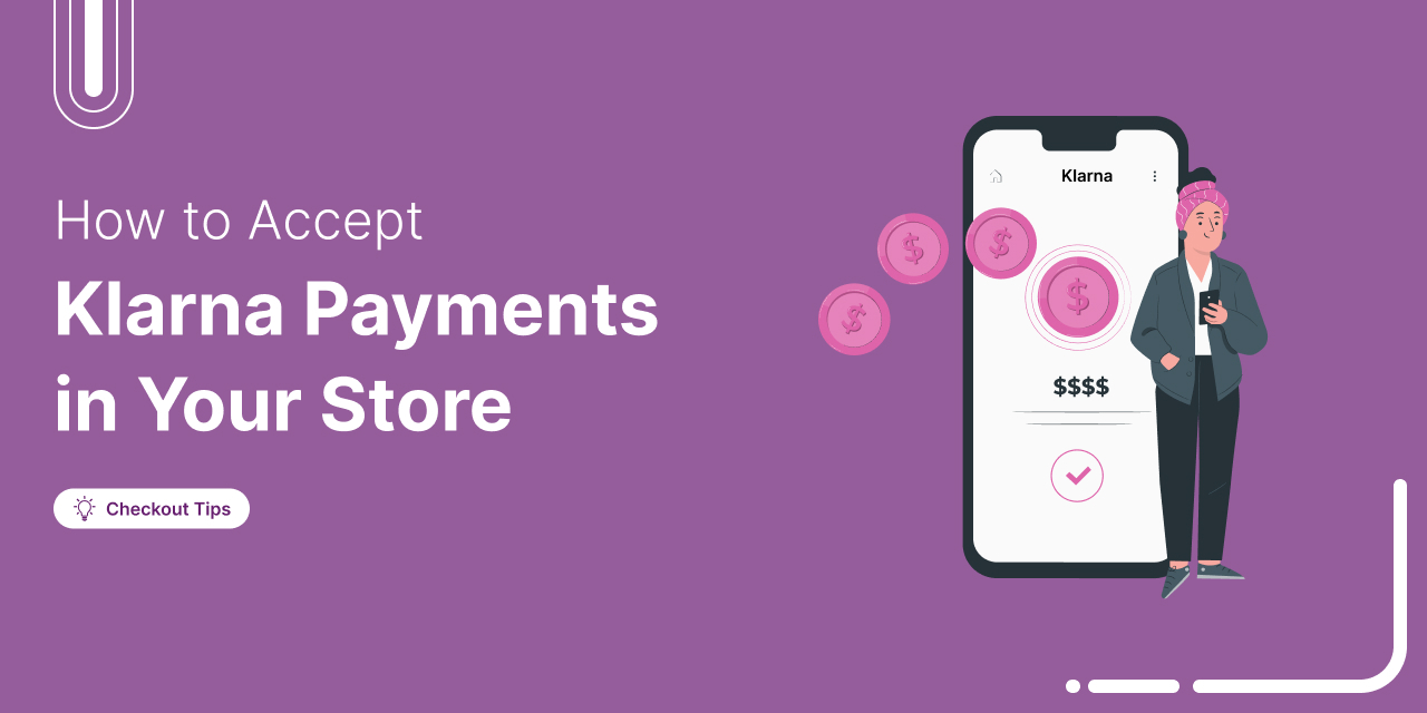 How to Set Up WooCommerce Klarna Payments and Offer Buy Now Pay Later