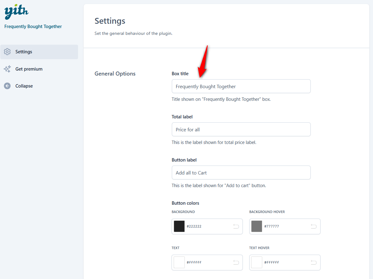 Go to YITH ⇨ Frequently Bought Together, where you set the widget position (below Add to Cart, above the product tabs, or at the bottom of the page), rename the heading, and restyle the button. 