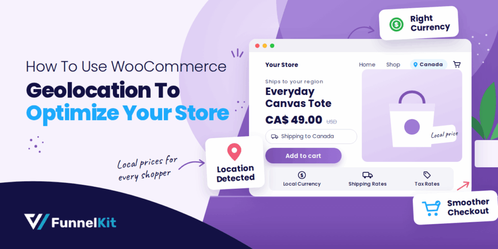 How to Use WooCommerce Geolocation To Optimize Your Store