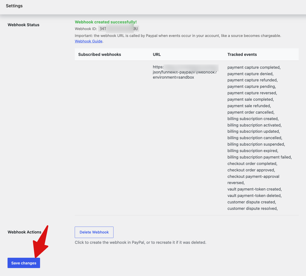 After webhook is successfully created, make sure to save the changes. 
