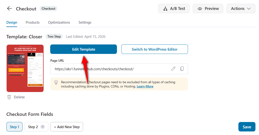 Hit the Edit Template to make easy customizations without using any WooCommerce one page checkout shortcode or custom coding