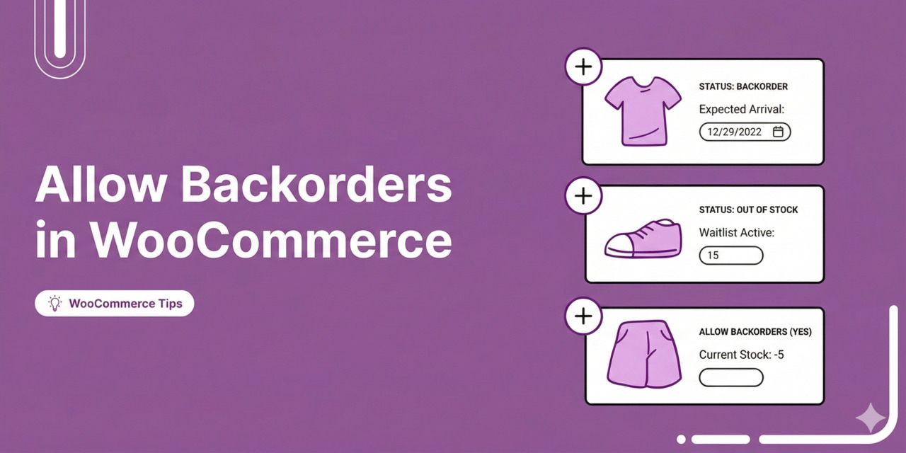 How to Allow Backorders in WooCommerce (Step-by-Step Guide)