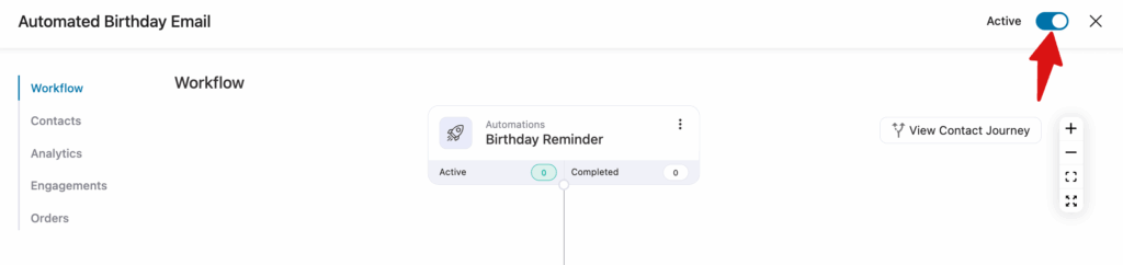 Make sure to activate the birthday email automation to send emails automatically.