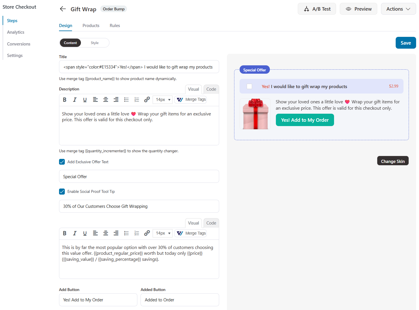 Select the skin layout, add the product and customize how you want to display it to your shoppers on the checkout page